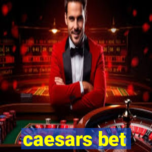 caesars bet